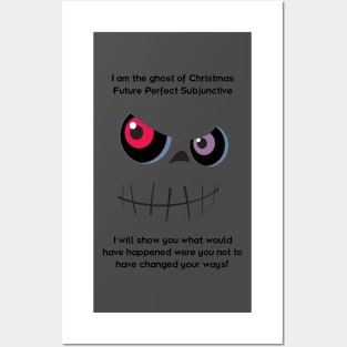 The Ghost of Christmas Future Perfect Subjunctive - dark text Posters and Art